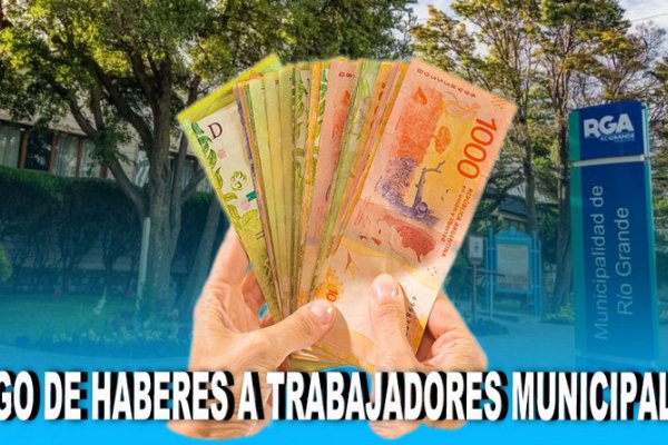 Con aumento depositan este viernes los haberes de los trabajadores municipales