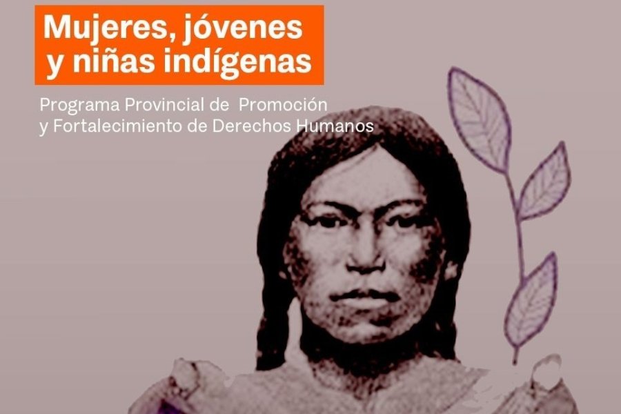 Presentaran el programa provincial de promoción y fortalecimiento de derechos humanos de mujeres, jóvenes y niñas indígenas