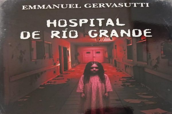 El terror fueguino vuelve: nueva edición de &ldquo;Hospital de Río Grande&rdquo;