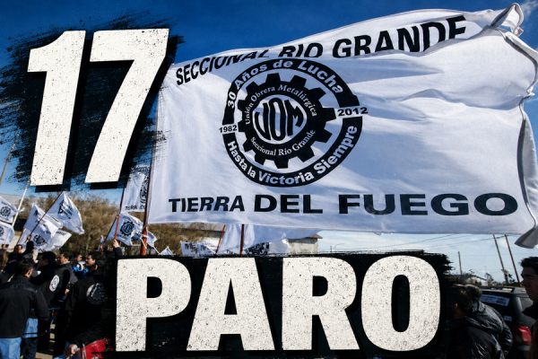 La UOM Río Grande convocó a paro y movilización contra la intervención nacional